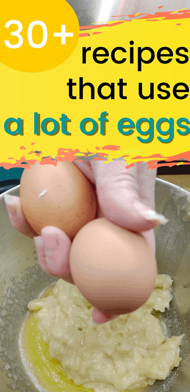 pinterest image with hand holding 2 eggs above mixing bowl. Text reads, "30+ recipes that use a lot of eggs"